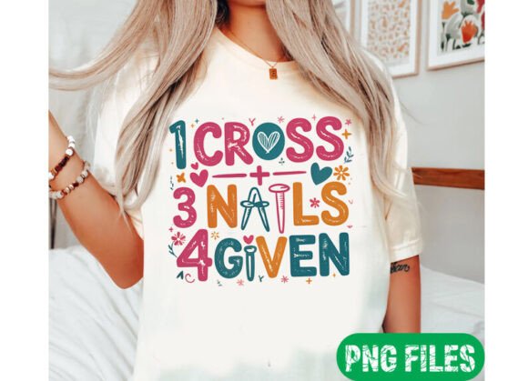 1 Cross 3 Nails 4 Given Christian T-Shirt Designs