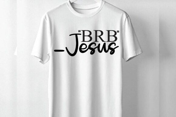 BRB _JESUS T-Shirt Designs