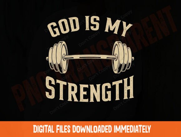 God is My Strength Christian Fitness PNG & T-Shirt Designs