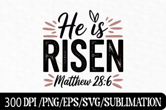 He is Risen Matthew 28:6 SVG – Christian T-Shirt Designs