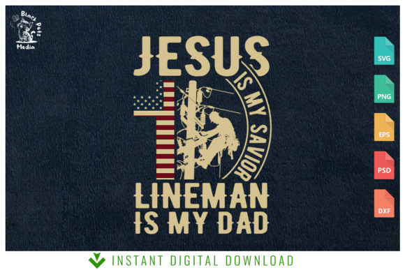 Jesus is My Savior Lineman is My Dad SVG — T-Shirt Designs