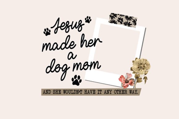Jesus Made Her a Dog Mom PNG — T-Shirt Designs