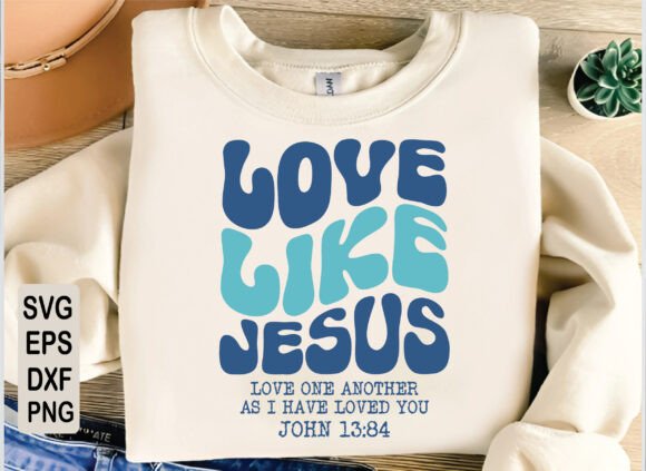 Love Like Jesus SVG T-Shirt Designs