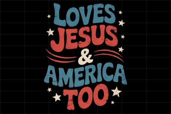 Loves Jesus and America Too 4th July PNG T-Shirt Designs