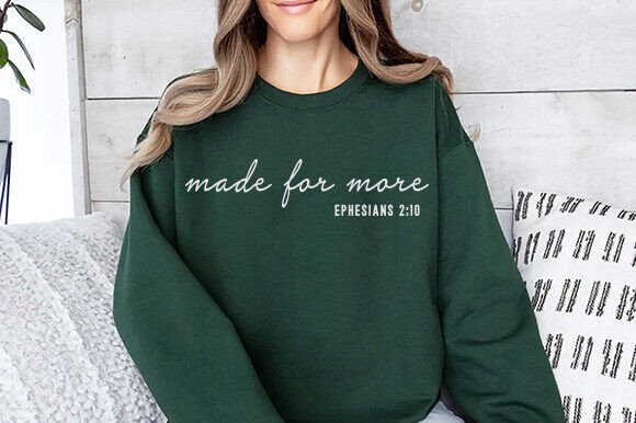 Made for More Shirt, Christian Shirt & T-Shirt Designs