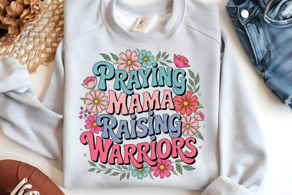 Praying Mamas Raising Warriors T-Shirt Designs