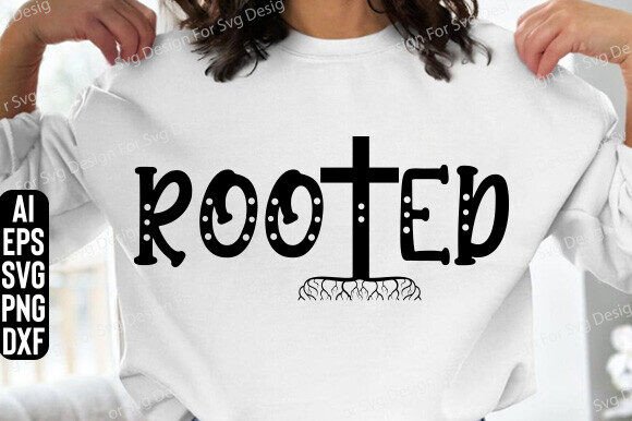 Rooted SVG PNG PDF: Christian T-Shirt Designs