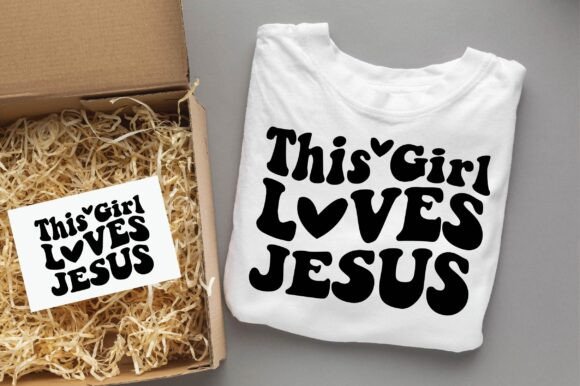 This Girl Loves Jesus Motivational SVG: T-Shirt Designs