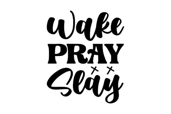 Wake Pray Slay, Retro Christian SVG T-Shirt Designs